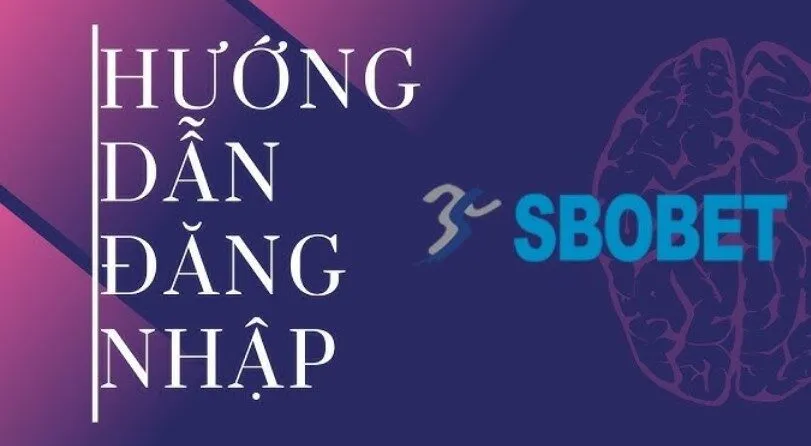 Các bước hướng dẫn đăng nhập Sbobet dễ dàng dành cho người mới