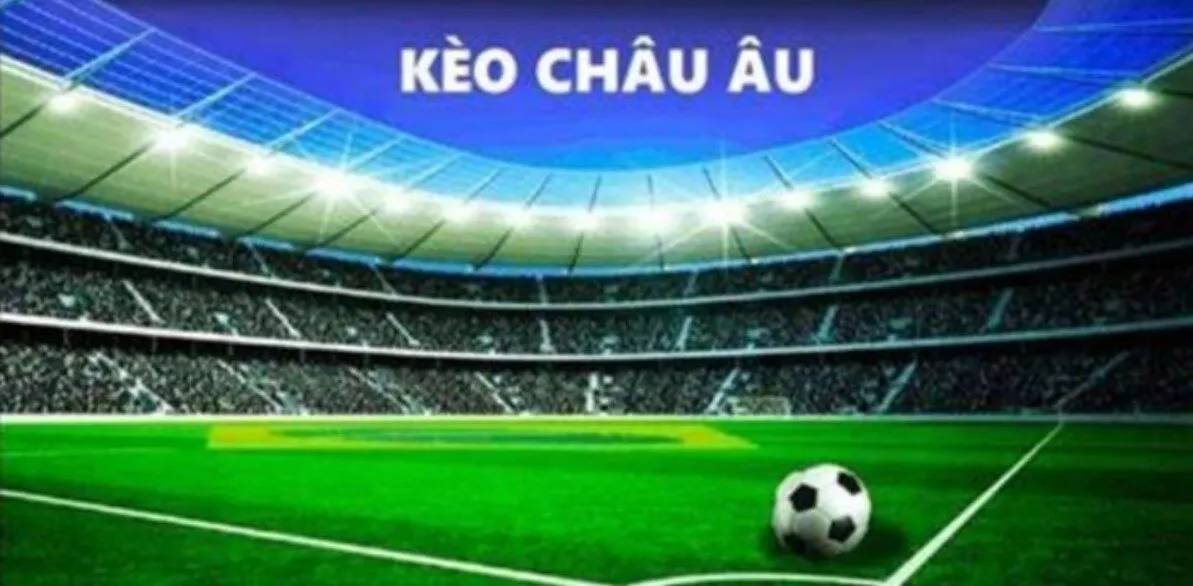 Kèo Châu Âu